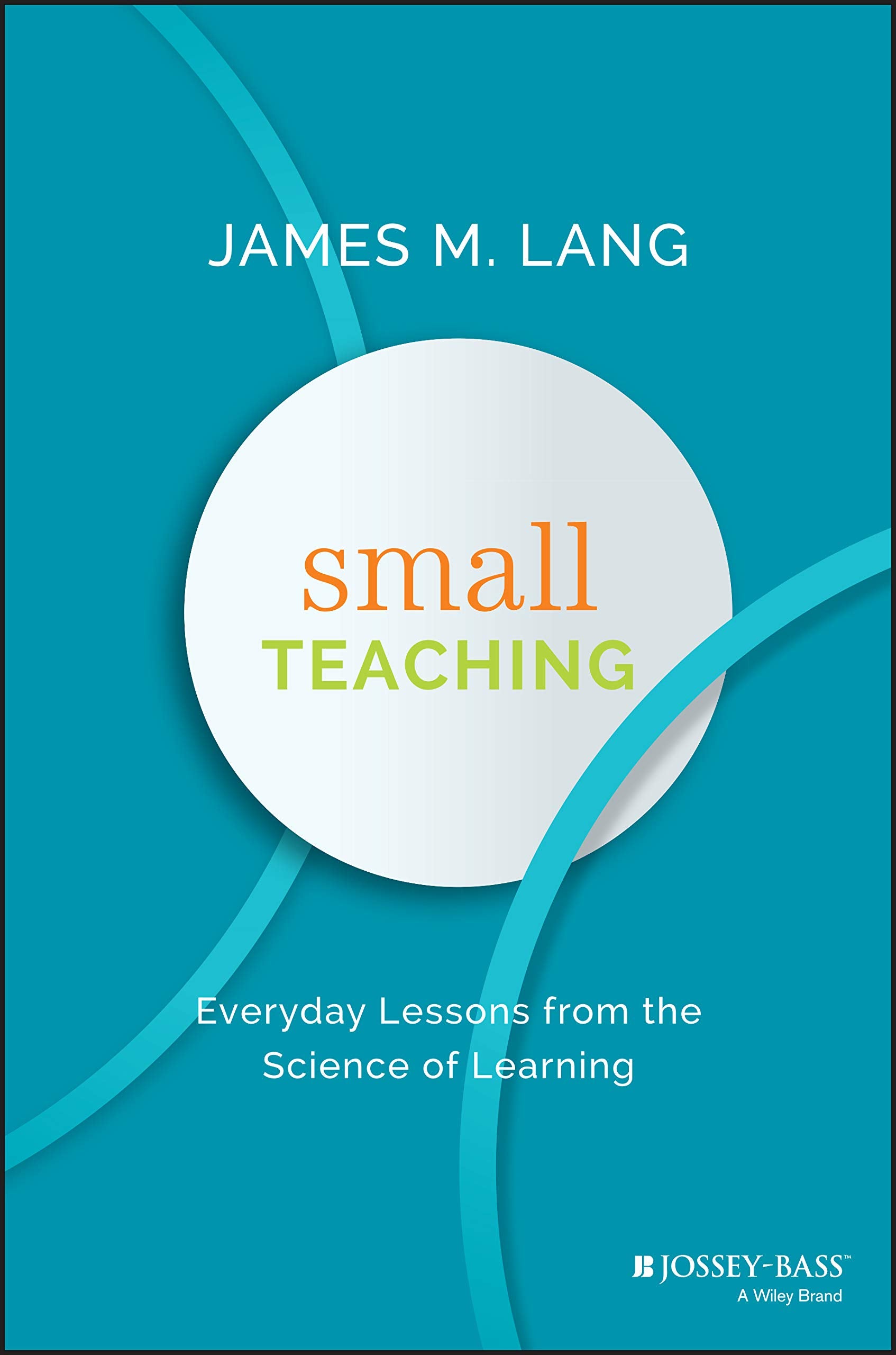 Small Teaching: Everyday Lessons from the Science of Learning,Used