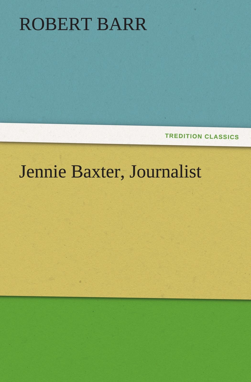 Jennie Baxter, Journalist,Used