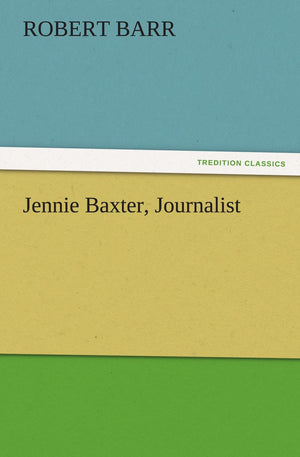 Jennie Baxter, Journalist,Used