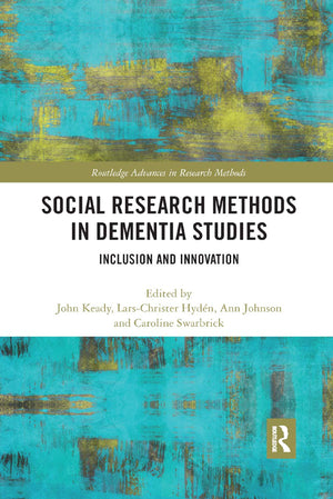 Social Research Methods in Dementia Studies: Inclusion and Innovation (Routledge Advances in Research Methods),Used