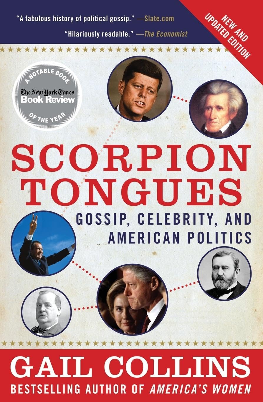 Scorpion Tongues New and Updated Edition: Gossip, Celebrity, and American Politics,Used