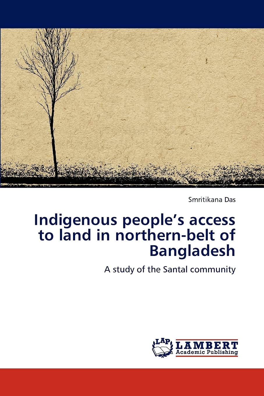 Indigenous peoples access to land in northernbelt of Bangladesh: A study of the Santal community,Used