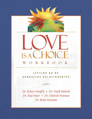 Love Is a Choice Workbook: Letting Go of Unhealthy Relationships,Used