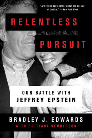 Relentless Pursuit: Our Battle with Jeffrey Epstein,Used