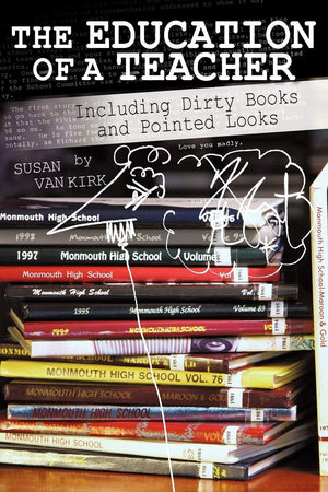 The Education of a Teacher: Including Dirty Books and Pointed Looks,Used