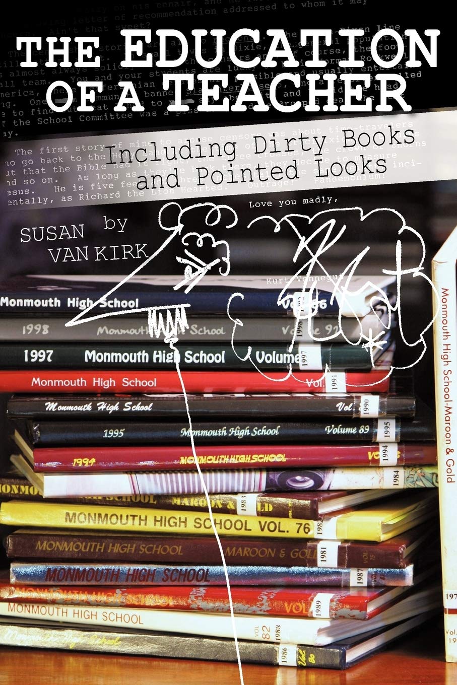The Education of a Teacher: Including Dirty Books and Pointed Looks,Used