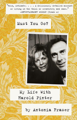 Must You Go?: My LIfe With Harold Pinter,New
