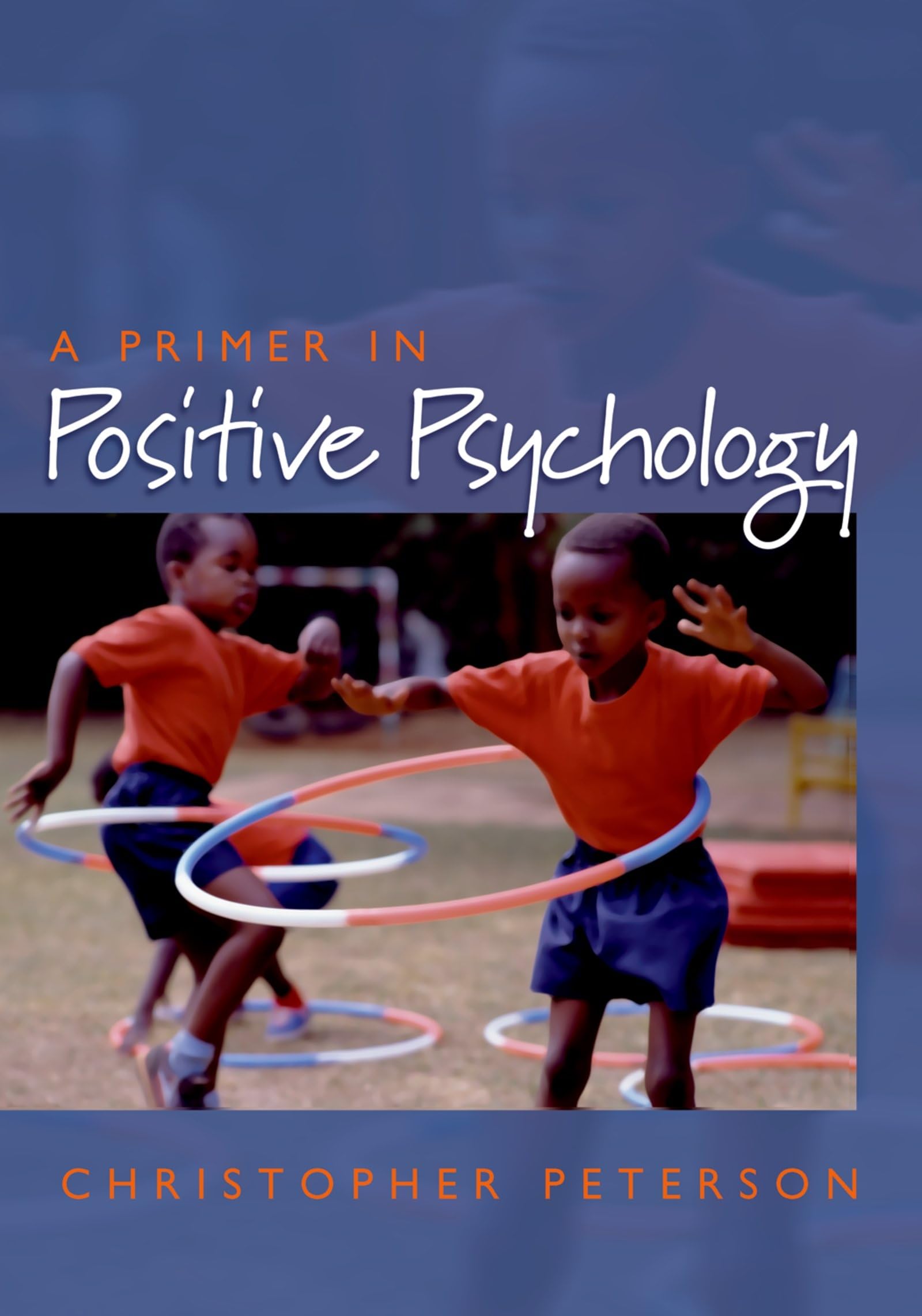 A Primer in Positive Psychology (Oxford Positive Psychology Series),Used