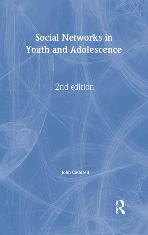 Social Networks in Youth and Adolescence (Adolescence and Society),New
