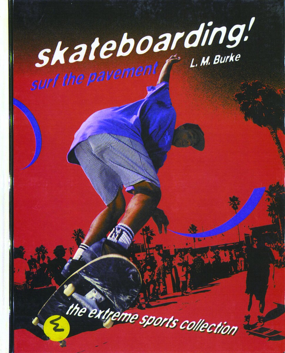 Skateboarding!: Surf The Pavement (The Extreme Sports Collection),New