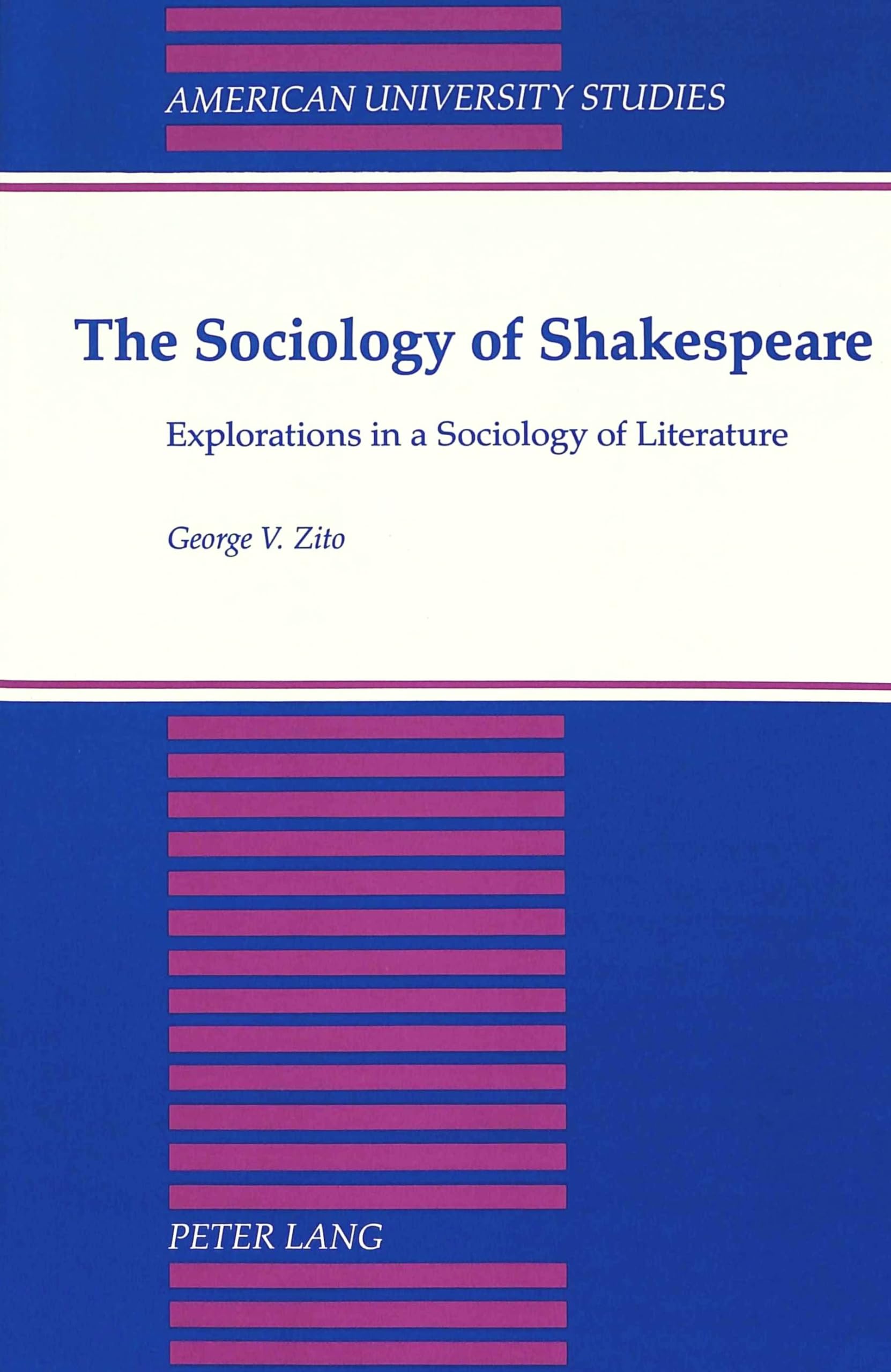 The Sociology Of Shakespeare (American University Studies)