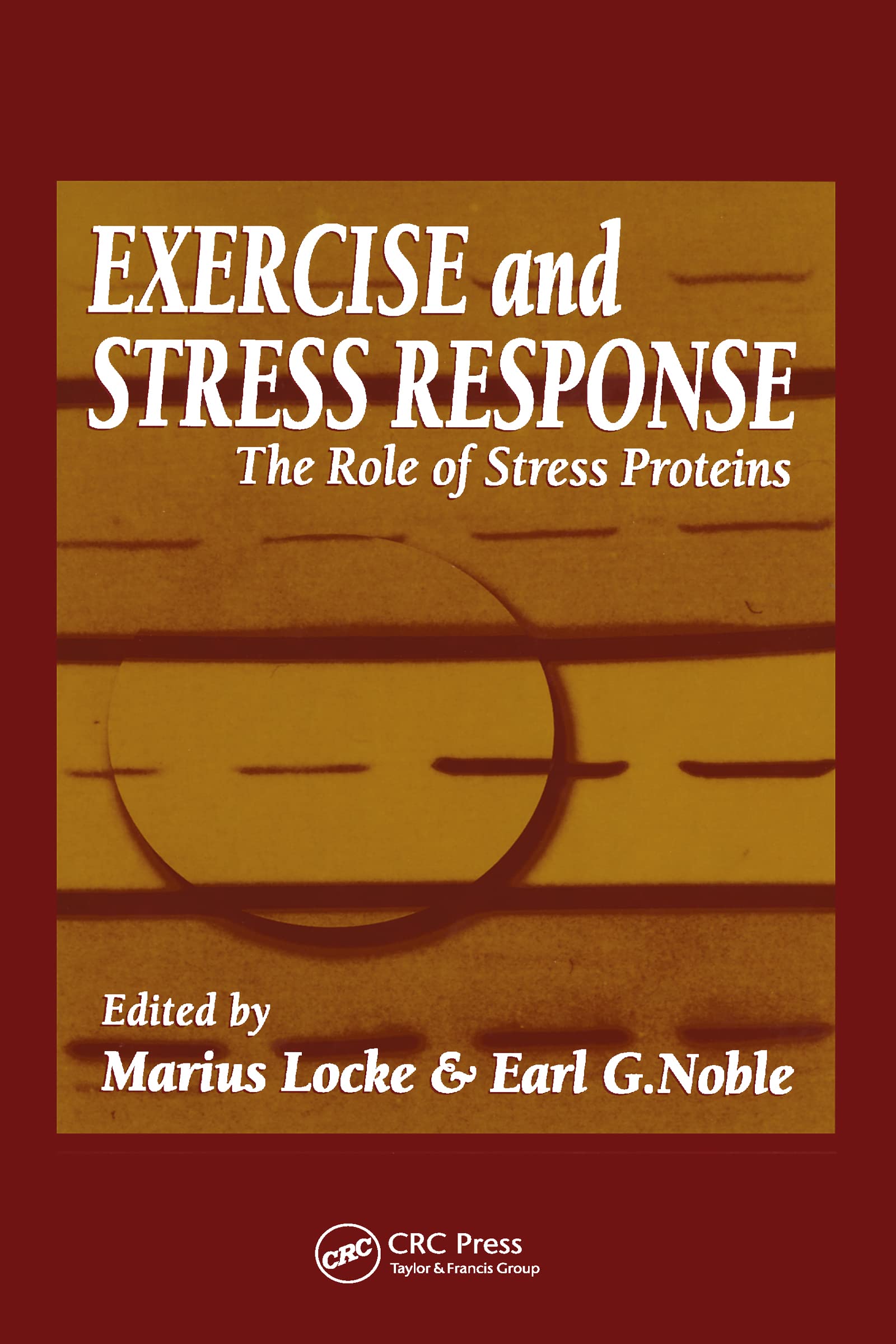 Exercise and Stress Response: The Role of Stress Proteins (Exercise Physiology),Used
