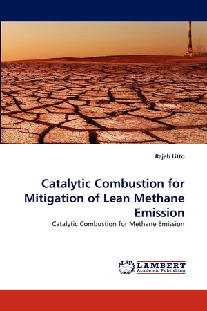 Catalytic Combustion for Mitigation of Lean Methane Emission: Catalytic Combustion for Methane Emission,Used