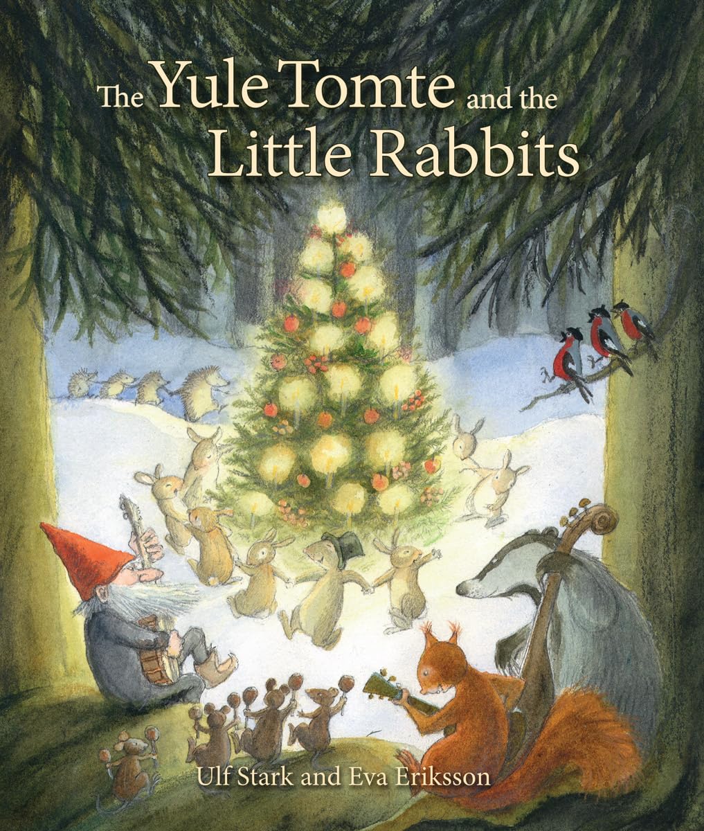 The Yule Tomte and the Little Rabbits: A Christmas Story for Advent,Used