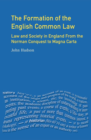 The Formation of English Common Law: Law and Society in England from the Norman Conquest to Magna Carta (The Medieval World),Used