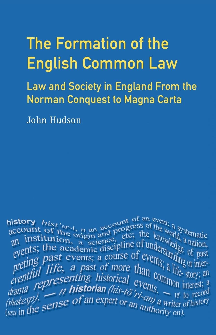 The Formation of English Common Law: Law and Society in England from the Norman Conquest to Magna Carta (The Medieval World),Used