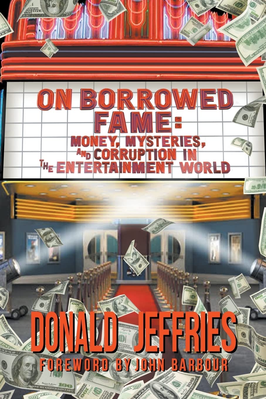 On Borrowed Fame: Money, Mysteries, and Corruption in the Entertainment World,Used