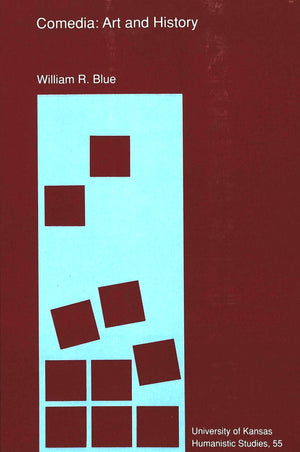 Comedia: Art and History (University of Kansas Humanistic Studies),Used