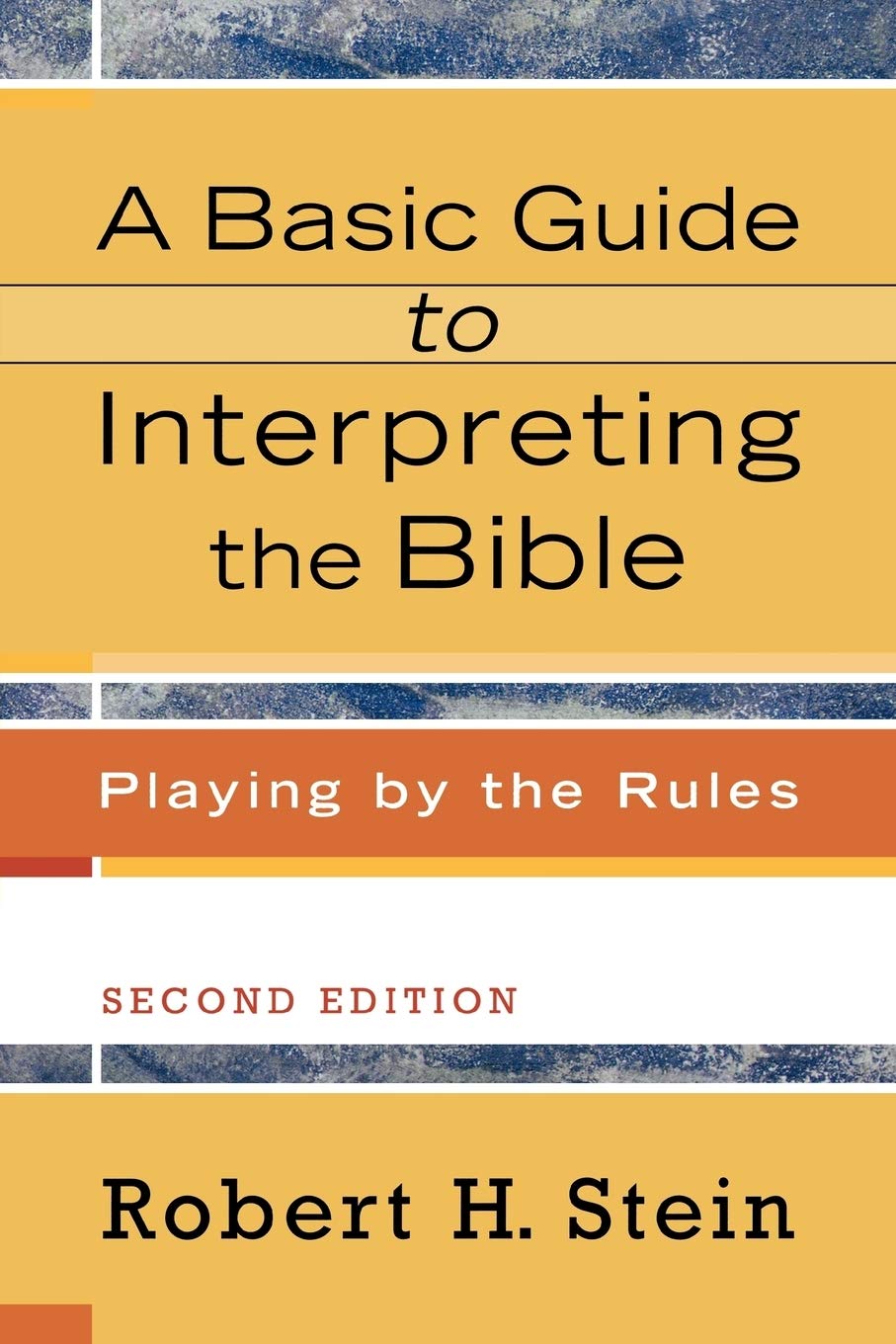 A Basic Guide to Interpreting the Bible: Playing by the Rules,Used