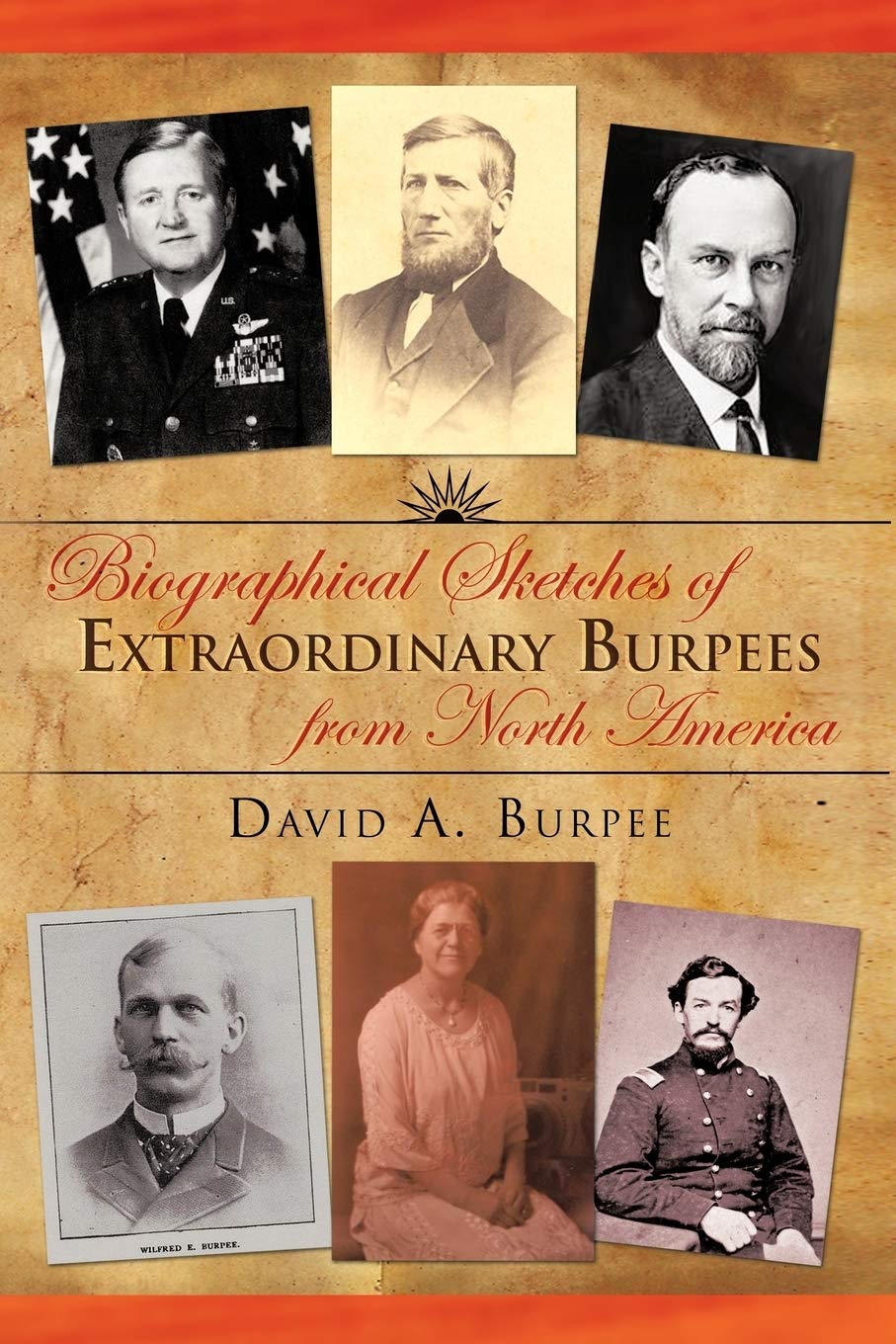 Biographical Sketches of Extraordinary Burpees From North America,New