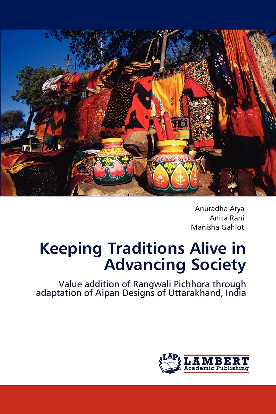 Keeping Traditions Alive in Advancing Society: Value addition of Rangwali Pichhora through adaptation of Aipan Designs of Uttara,Used