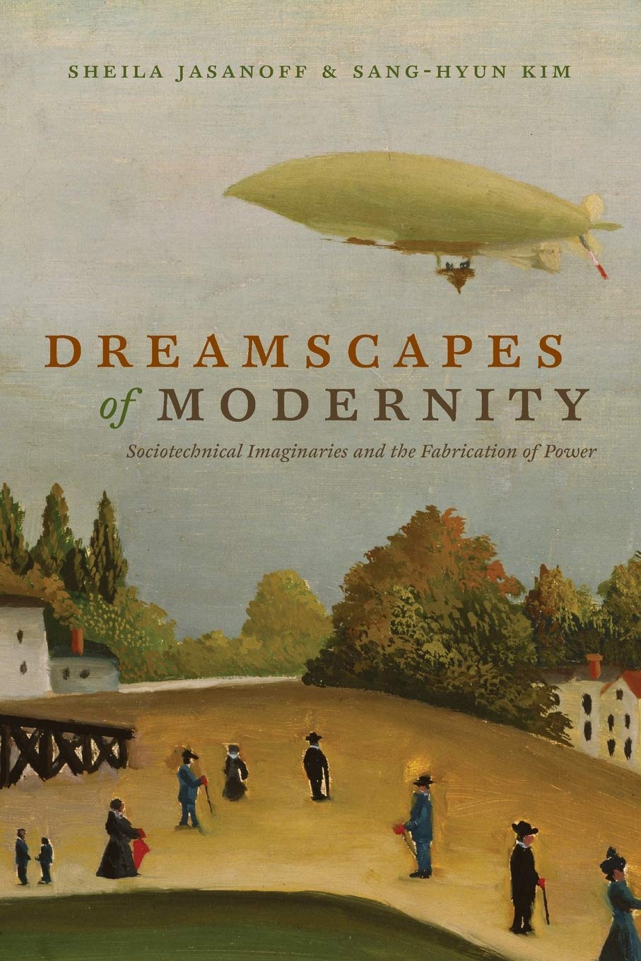 Dreamscapes of Modernity: Sociotechnical Imaginaries and the Fabrication of Power,Used