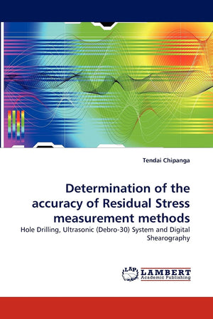 Determination of the accuracy of Residual Stress measurement methods: Hole Drilling, Ultrasonic (Debro30) System and Digital Sh,Used