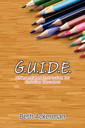G.U.I.D.E. Differentiated Instruction for Christian Educators,Used