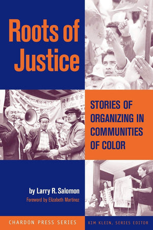 Roots of Justice: Stories of Organizing in Communities of Color,Used