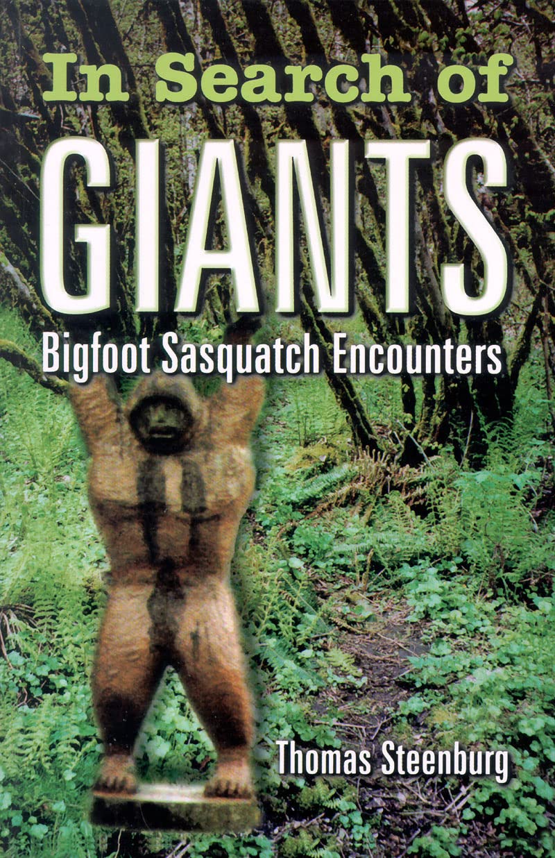 In Search Of Giants: Bigfoot Sasquatch Encounters,New