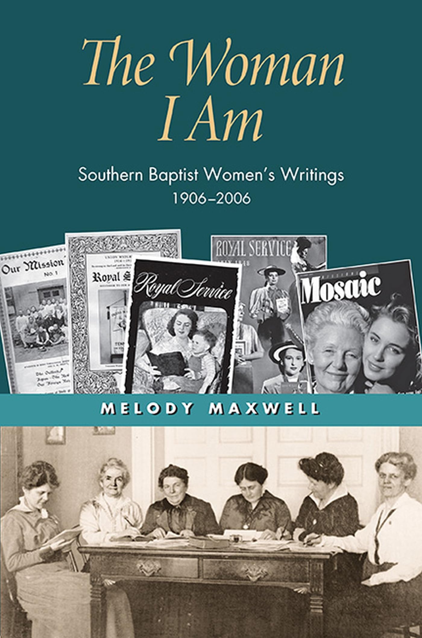 The Woman I Am: Southern Baptist Women'S Writings, 19062006 (Religion And American Culture),Used