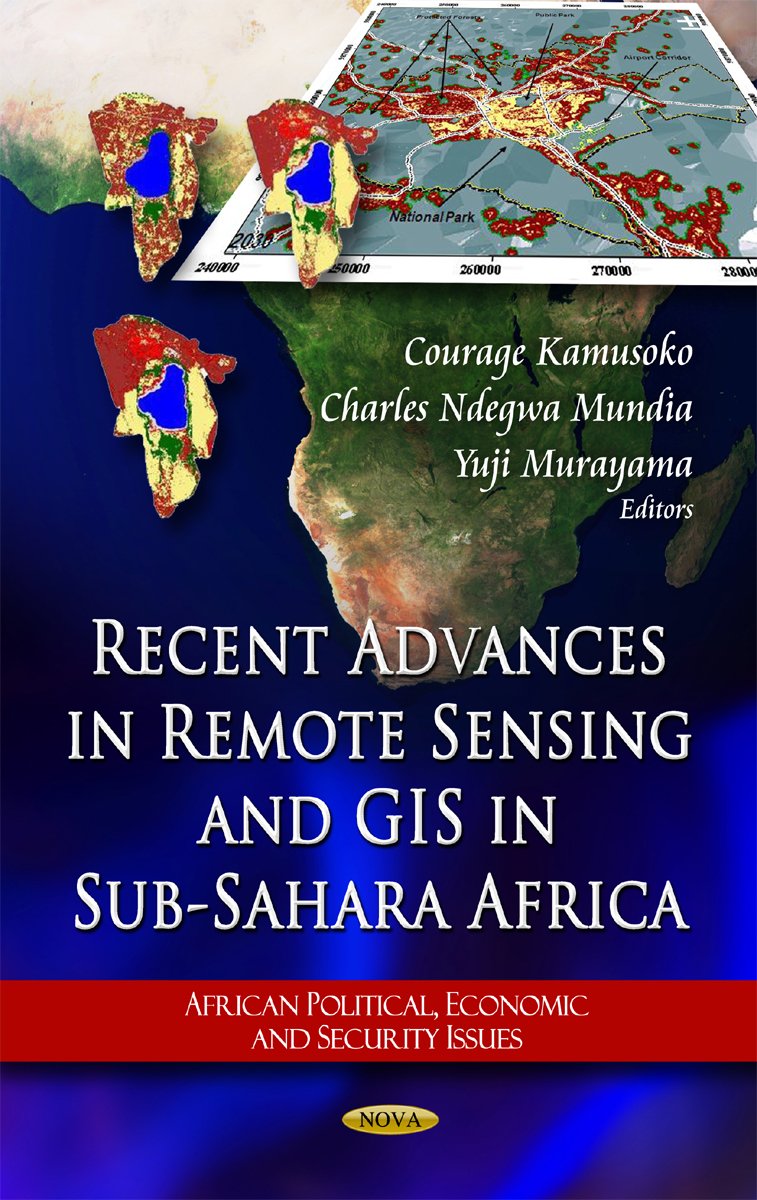 Recent Advances in Remote Sensing and GIS in SubSahara Africa (African Political, Economic, and Security Issues),Used