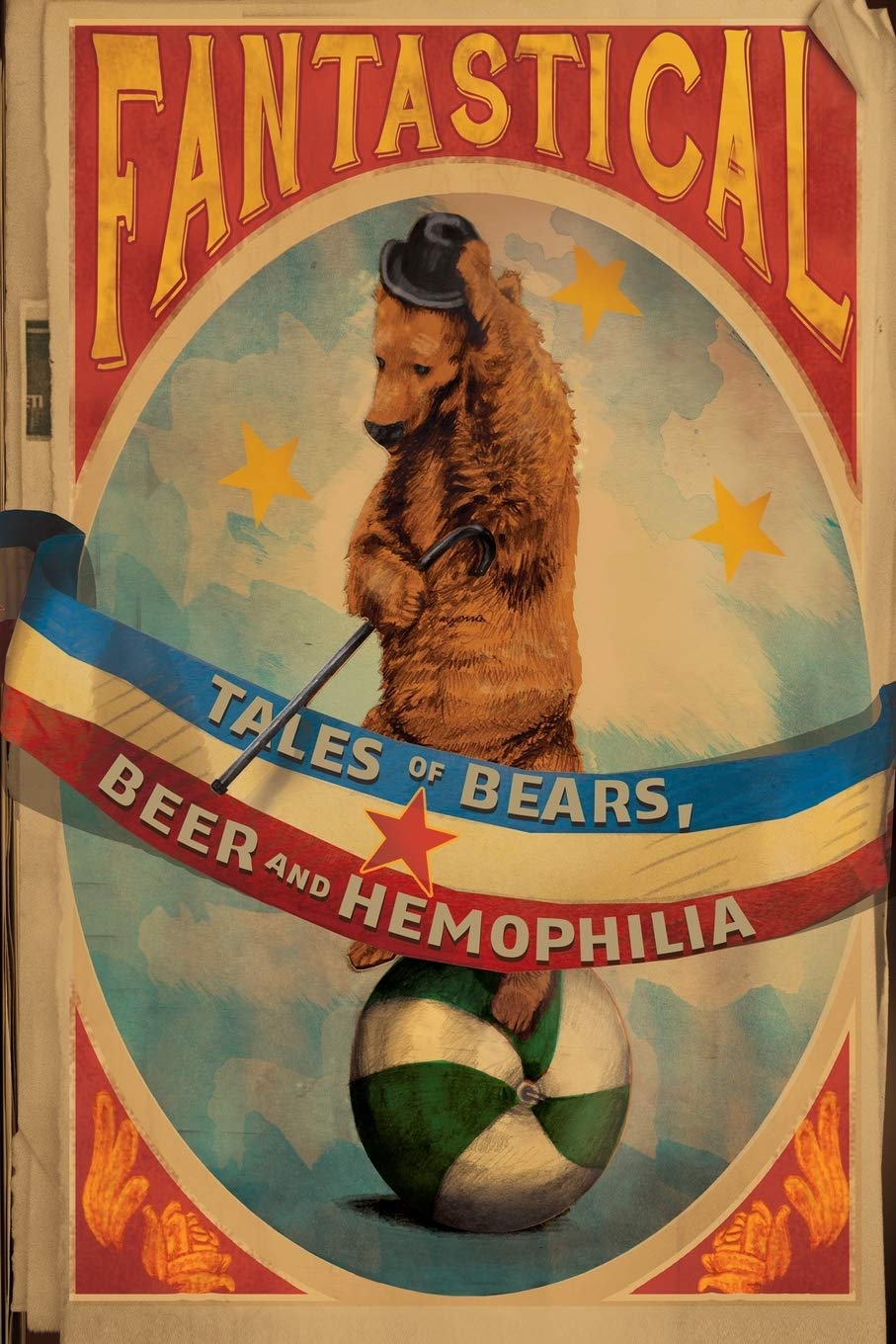 Fantastical: Tales of Bears, Beer and Hemophilia,Used