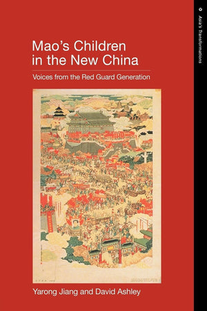 Mao?S Children In The New China: Voices From The Red Guard Generation (Asia'S Transformations),Used