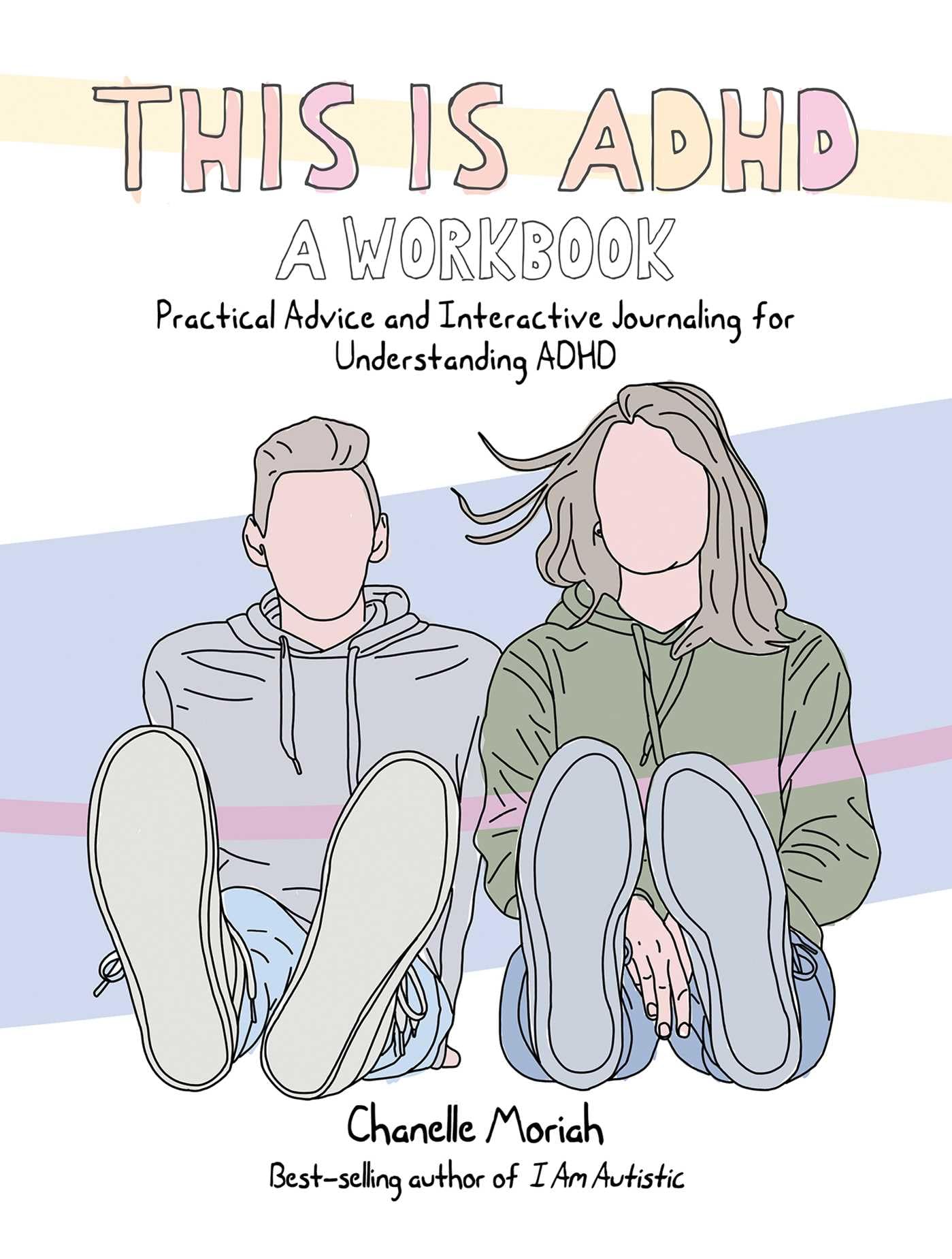 This Is Adhd: A Workbook: Practical Advice And Interactive Journaling For Understanding Adhd,New