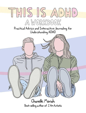 This Is Adhd: A Workbook: Practical Advice And Interactive Journaling For Understanding Adhd,Used