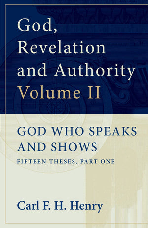 God, Revelation, and Authority, Vol. II,Used
