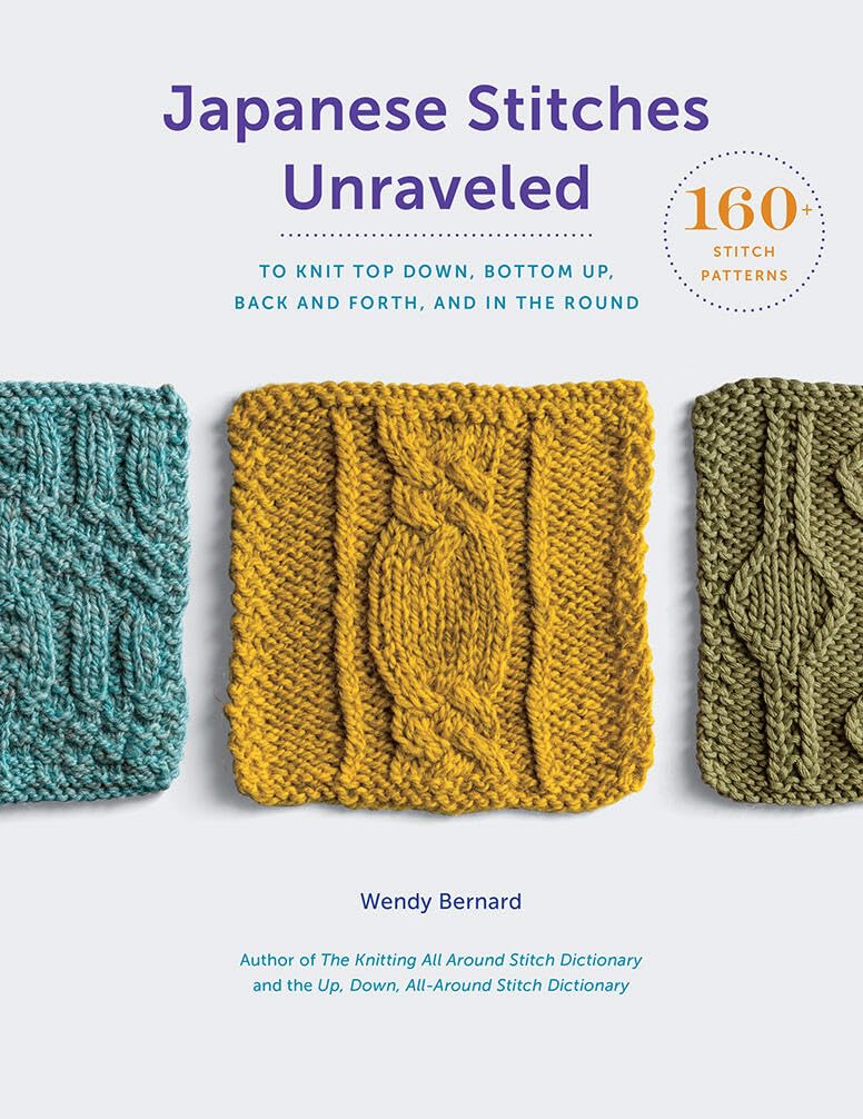 Japanese Stitches Unraveled: 160+ Stitch Patterns to Knit Top Down, Bottom Up, Back and Forth, and In the Round (Stitch Dictiona,New