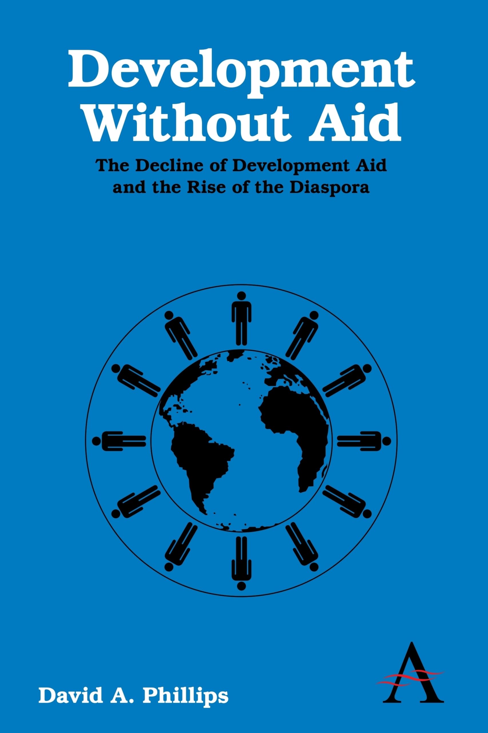 Development Without Aid: The Decline of Development Aid and the Rise of the Diaspora,Used