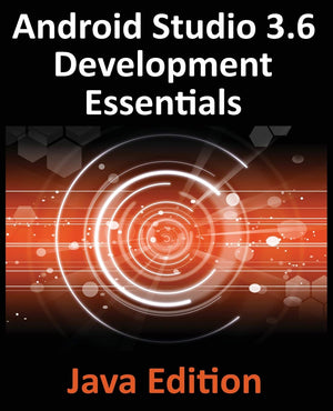 Android Studio 3.6 Development Essentials  Java Edition: Developing Android 10 (Q) Apps Using Android Studio 3.6, java and Andr,Used