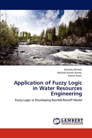 Application of Fuzzy Logic in Water Resources Engineering: Fuzzy Logic in Developing RainfallRunoff Model,Used