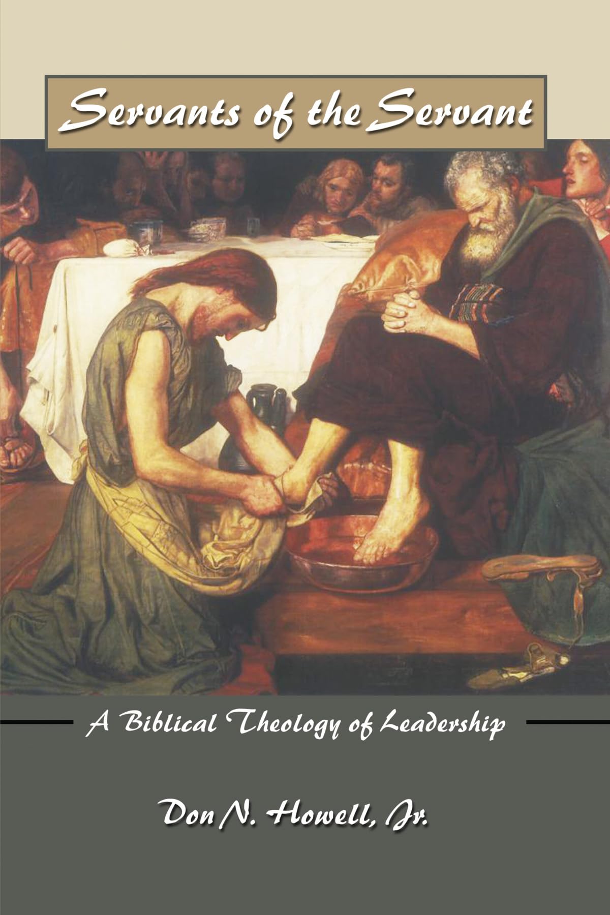 Servants of the Servant: A Biblical Theology of Leadership,Used