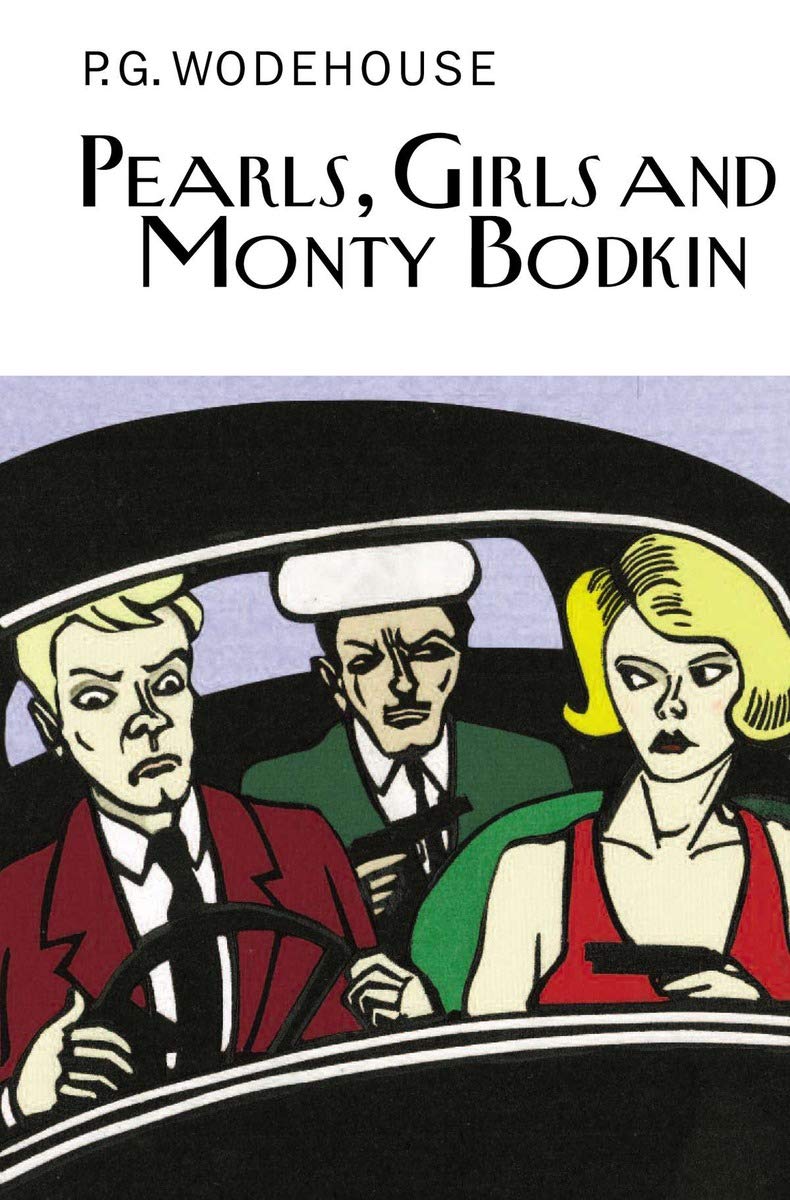 Pearls, Girls And Monty Bodkin (The Collector'S Wodehouse)