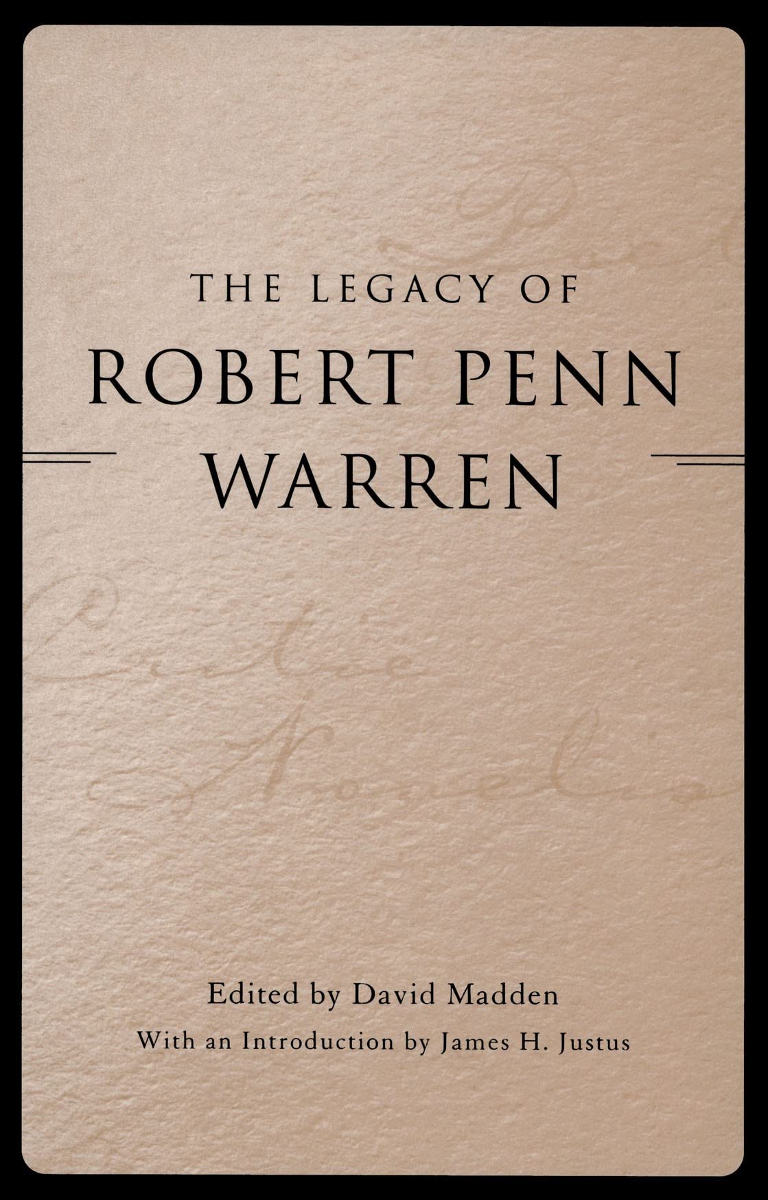The Legacy Of Robert Penn Warren (Southern Literary Studies),New