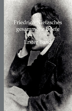 Friedrich Nietzsches Gesammelte Briefe (German Edition),Used