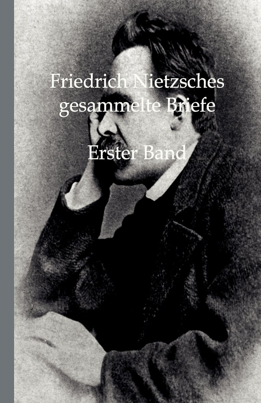 Friedrich Nietzsches Gesammelte Briefe (German Edition),Used