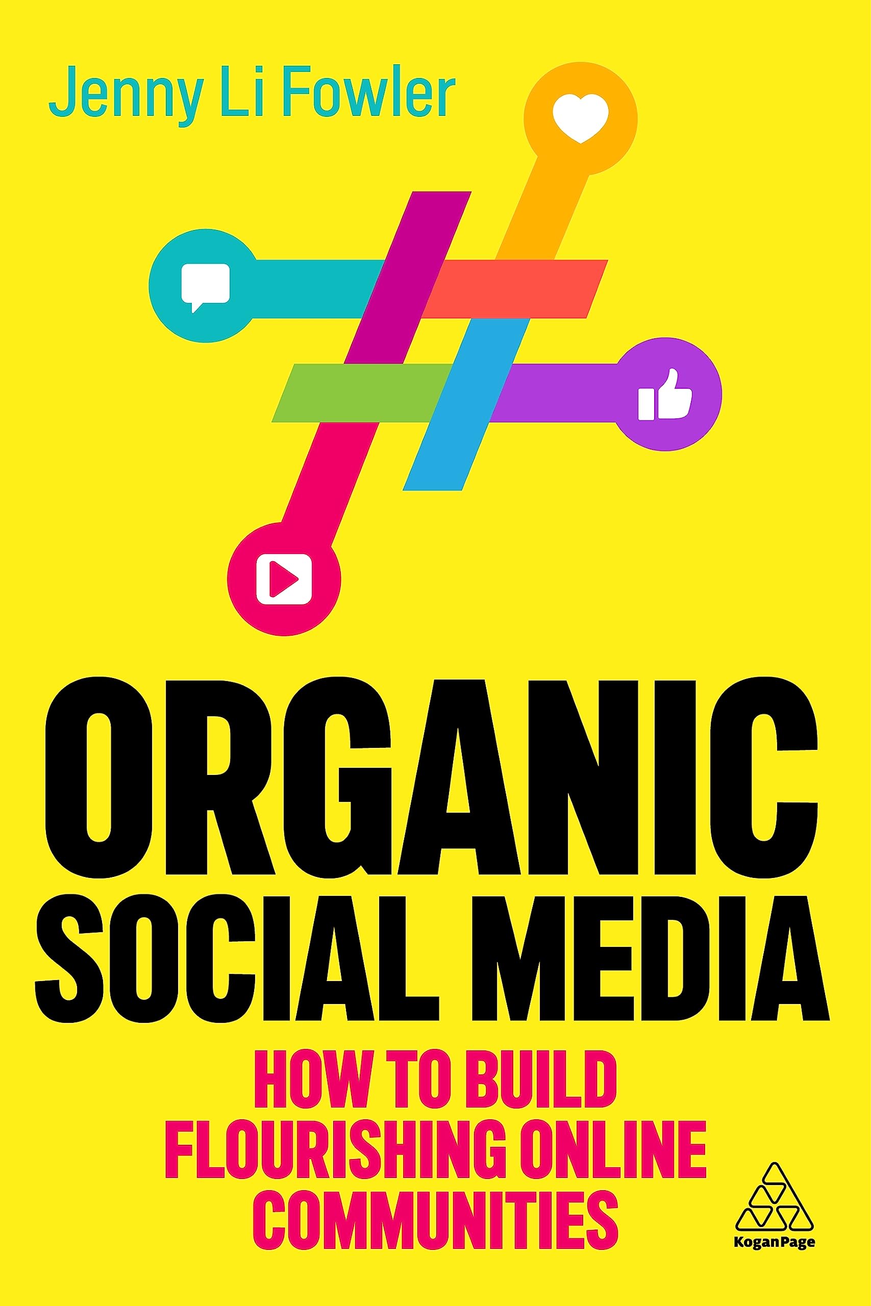 Organic Social Media: How to Build Flourishing Online Communities,Used