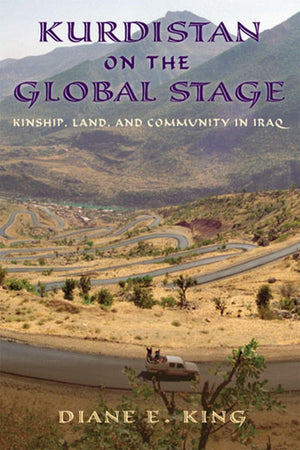 Kurdistan On The Global Stage: Kinship, Land, And Community In Iraq,Used