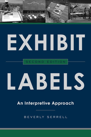 Exhibit Labels: An Interpretive Approach,Used