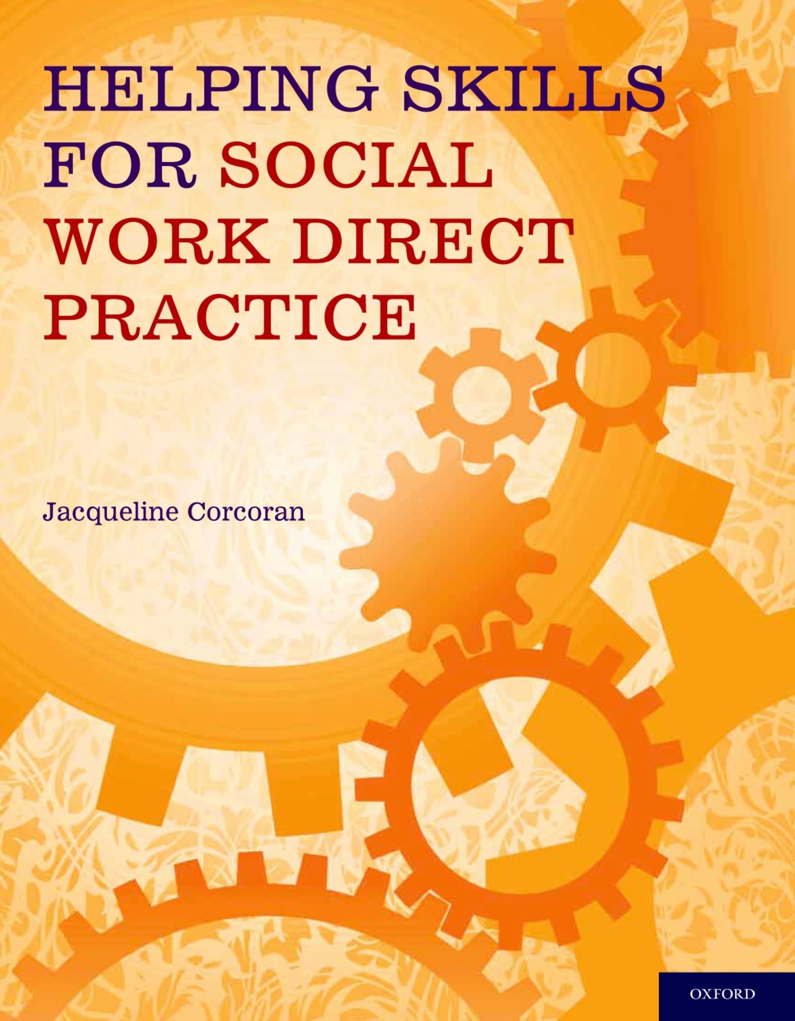 Helping Skills For Social Work Direct Practice,New